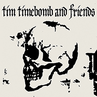 Tim Timebomb and Friends